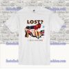 Call Me If You Get Lost T Shirt SS