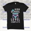 High School Level Complete T Shirt SS