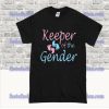 Keeper Of The Gender T-Shirt SS