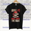 Rule #1 Number One Don’t Fall Off The Boat tshirt SS