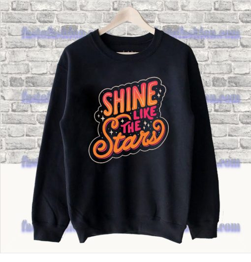 Shine Like The Stars Sweatshirt SS