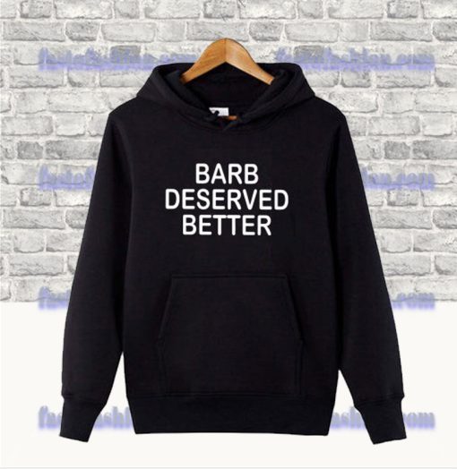 The Barb Deserved Better Hoodie SS