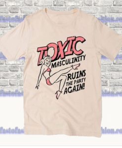 Toxic masculinity T Shirt SS