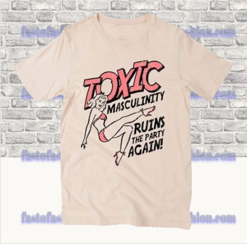 Toxic masculinity T Shirt SS