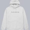 You Can Undress Now Hoodie SS