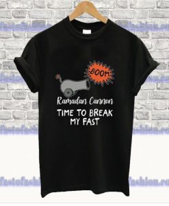ramadan cannon time to break my fast tshirt SS