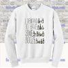 I Demand to Have some Booze Quote Sweatshirt SS