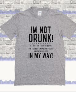 I’m Not Drunk T-Shirt SS