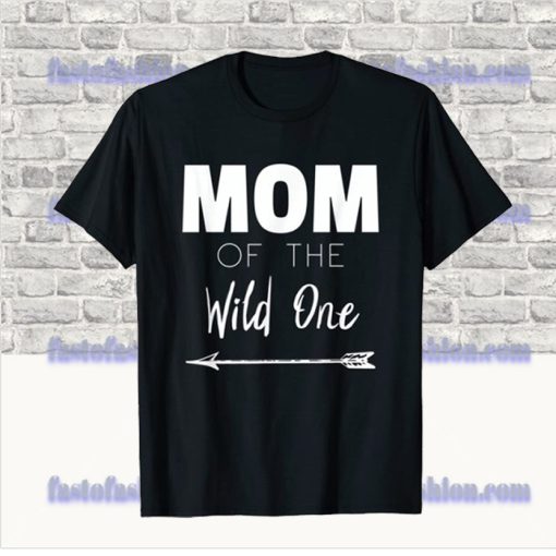 Mom Of The Wild One T-shirt SS