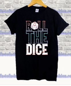 Roll The Dice T Shirt SS