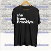 She From Brooklyn T Shirt SS