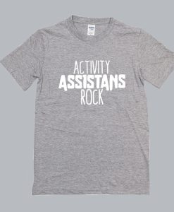 Activity Assistant Rock T Shirt SS