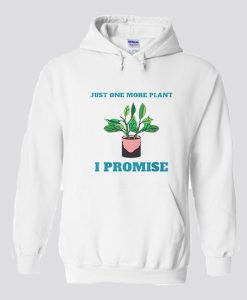 Gardening Just One More Plant Hoodie SS