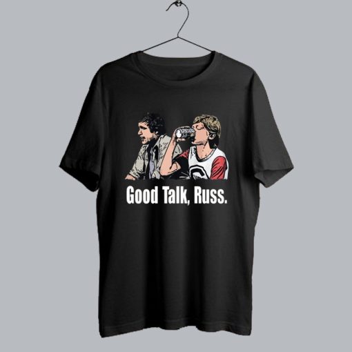 Good Talk Russ t shirt SS