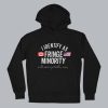 I Identify as Fringe Minority with Unacceptable Views Hoodie SS