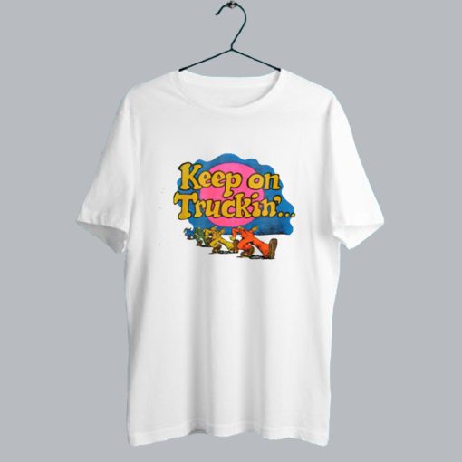 Keep On Truckin’ t shirt SS