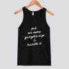 Put On Some Gangsta Rap and Handle It Tank Top SS