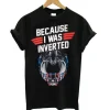 Top Gun Maverick Because I Was Inverted T Shirt SS