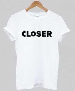 closer T shirt SS