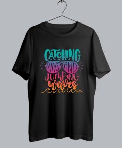 Catching Rays And Jumping Waves T Shirt SS