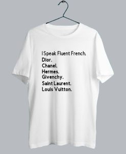 I Speak Fluent French T-Shirt SS