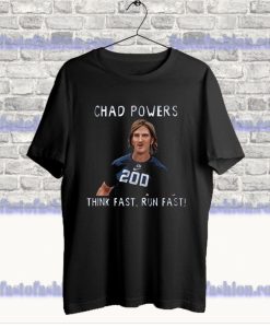 Chad Powers Think Fast Run Fast T Shirt SS