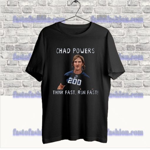 Chad Powers Think Fast Run Fast T Shirt SS