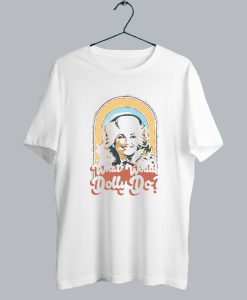 Dolly Parton What Would Dolly Do T Shirt SS
