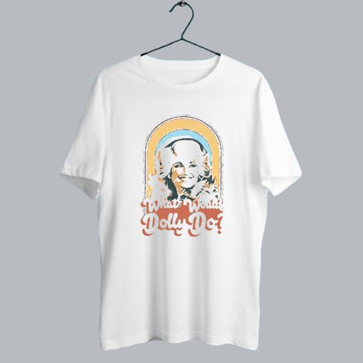 Dolly Parton What Would Dolly Do T Shirt SS