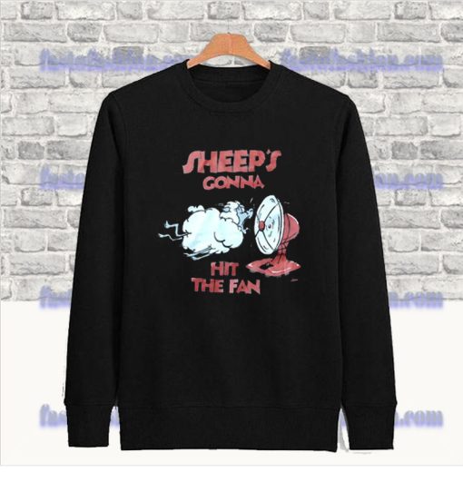 Sheeps Gonna Hit The Fan sweatshirt SS