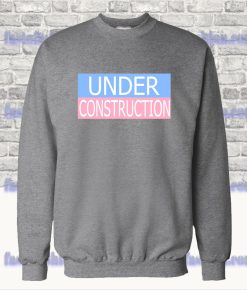 Under Construction Sweatshirt SS