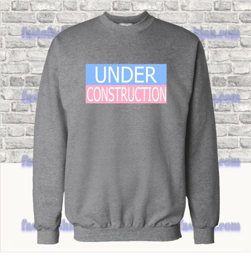 Under Construction Sweatshirt SS