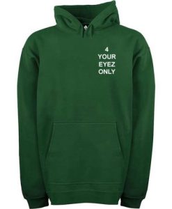 4 Your Eyez Only Hoodie SS