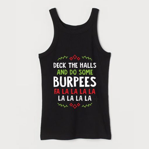 Deck The Halls And Do Some Burpees Tank Top SS