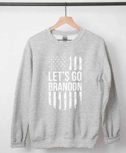 Let’s Go Brandon Unisex Sweatshirt SS