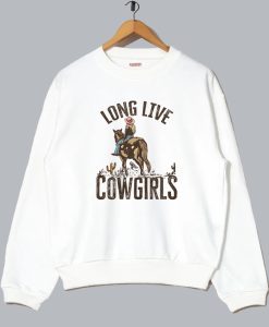 Long Live Cowgirls Sweatshirt SS