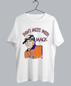 Mattress Mack Don't Mess With Mack T-Shirt SS