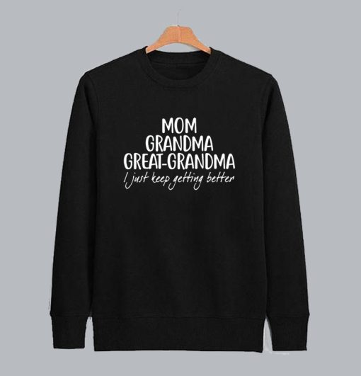 Mom Grandma Great-Grandma Sweatshirt SS