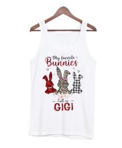 My Favorite Bunnies Call Me Gigi Cute Peeps Rabbits Tanktop SS