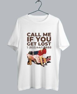 Call Me If You Get Lost T-Shirt SS