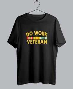 Do Work Veteran T Shirt SS