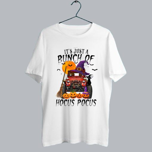 It’s Just A Bunch Of Hocus Pocus Jeep Halloween T Shirt SS
