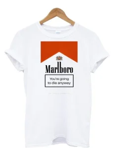 Marlboro You’re Going To Die Anyway T-Shirt SS