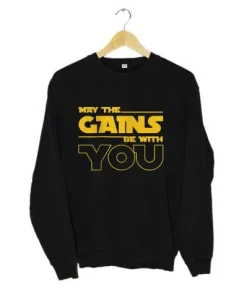 May The Gains Be With You Sweastshirt SS