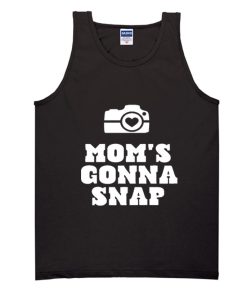 Mom’s Gonna Snap Tanktop SS