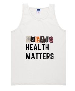Public Health Matters Tank Top SS
