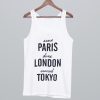 Seen Paris Done London Owned Tokyo Tank Top SS