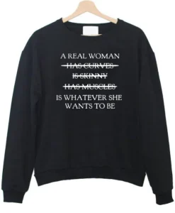 A Real Woman sweatshirt SS