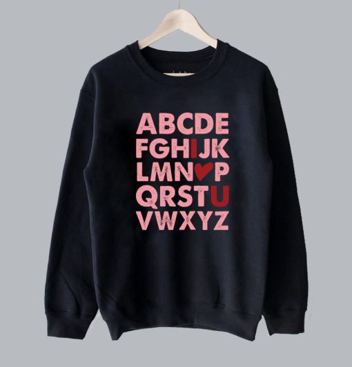 Alphabet I LOVE YOU Valentine Sweatshirt SS