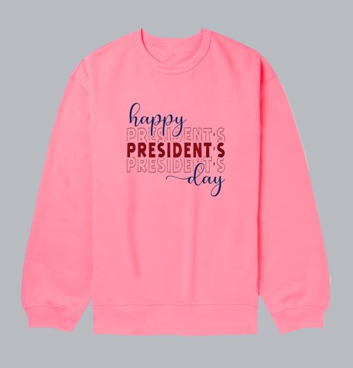 Happy Presidents Day Sweatshirt SS